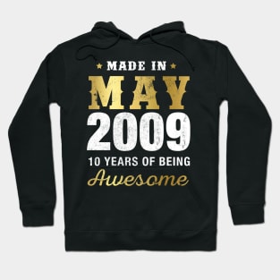 Made in May 2009 10 Years Of Being Awesome Hoodie